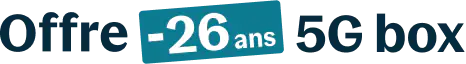 Offre -26 ans 5G box