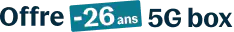 Offre -26 ans 5G box