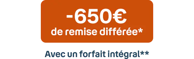 -600€ de remise différée*