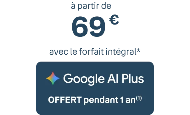 Google AI Plus Offert pendant 1 an(1)