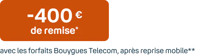 -400€ de remise pour l'achat d'un Samsung Galaxy Z Fold8 avec les forfaits Bouygues Telecom**
