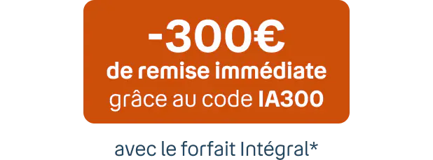 -300€ de remise immédiate grâce au code IA300 avec le forfait Intégral*