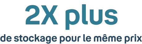2x Plus de stockage