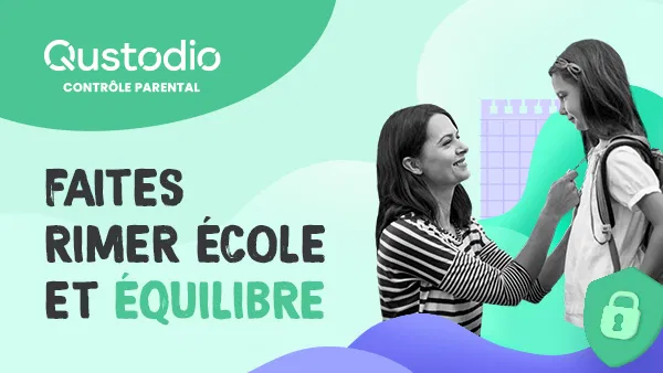 Qustodio, La solution de contrôle parental et de bien-être numérique tout en un