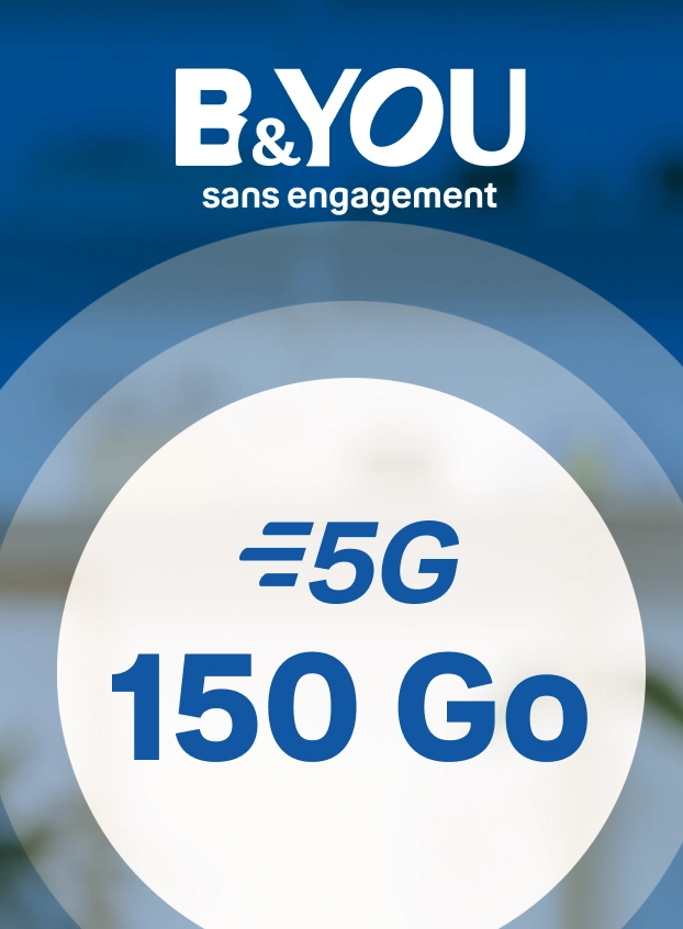 Forfait B&You sans engagement 150Go 5G