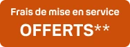 Frais de mise en service OFFERTS**
