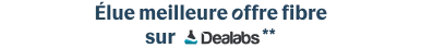 Elue meilleure offre fibre sur dealabs**