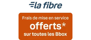 Frais de mise en service offerts* sur toutes les Bbox