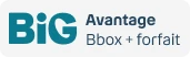 BIG Avantage Bbox + forfait