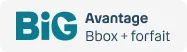 BIG Avantage client Bbox + forfait