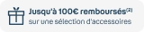 +100€ accessoires remboursés 