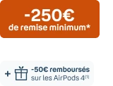 -250 euros de remise minimum